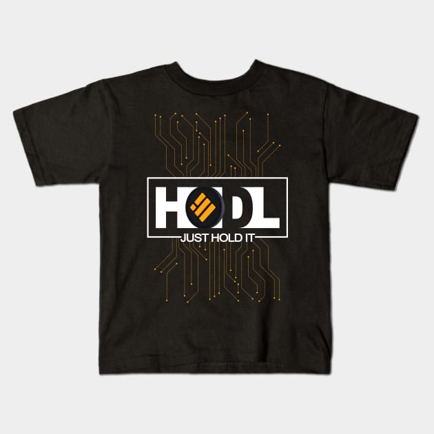 Just Hodl Binance BNB Kids T-Shirt by DesignBoomArt